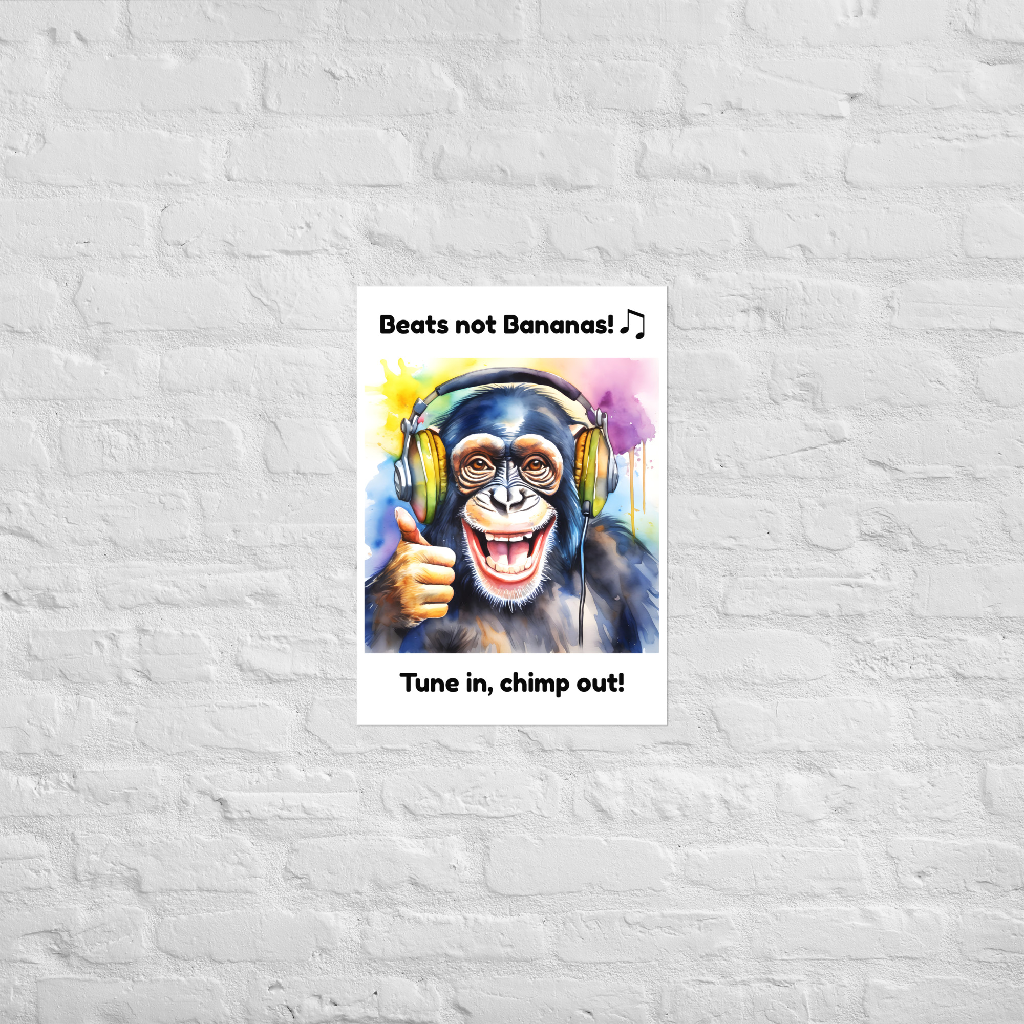 Cheerful Chimpanzee Poster 5 A2 (16.5 × 23.3)-inch chimpanzee poster showing a smiling chimpanzee wearing headphones and giving a thumbs-up, with the words “Beats not Bananas!” and “Tune in, chimp out!”